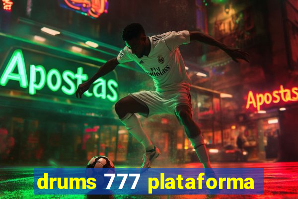 drums 777 plataforma